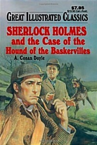 Sherlock Holmes and the Case of the Hound of the Baskervilles (Great Illustrated Classics) (Paperback)