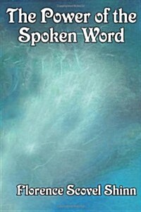 The Power of the Spoken Word (Paperback)