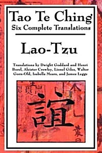 Tao Te Ching: Six Translations (Hardcover)