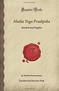 Hatha Yoga Pradipika: Sanskrit and English (Forgotten Books) (Paperback)