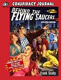 Behind the Flying Saucers: The Truth about the Aztec UFO Crash (Paperback)