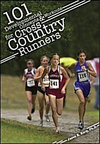 101 Developmental Concepts & Workouts for Cross Country Runners (Paperback)