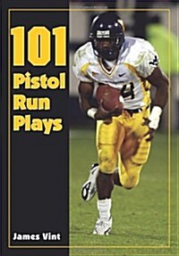 101 Pistol Run Plays (Paperback)