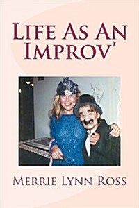 Life as an Improv (Paperback)