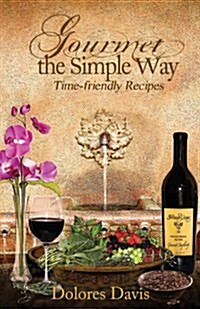 Gourmet the Simple Way (Paperback)