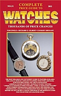Complete Price Guide to Watches 2011 (Paperback, 31st Edition)