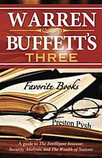 Warren Buffetts 3 Favorite Books: A Guide to the Intelligent Investor, Security Analysis, and the Wealth of Nations (Paperback)