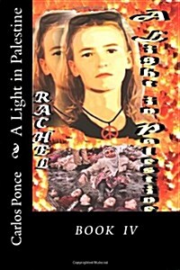 Rachel: A Light in Palestine IV (Volume 4) (Paperback)