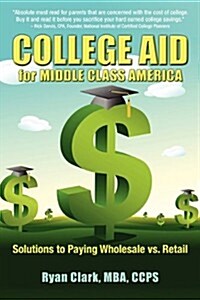College Aid for Middle Class America (Paperback)