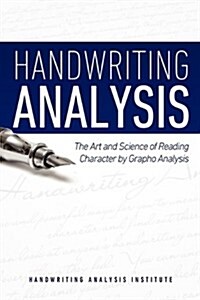 Handwriting Analysis - The Art and Science of Reading Character by Grapho Analysis (Paperback)