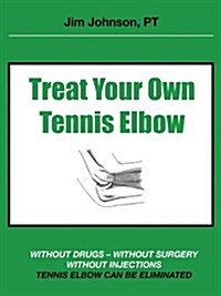Treat Your Own Tennis Elbow (Paperback)