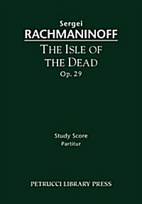 The Isle of the Dead, Op.29: Study Score (Paperback)