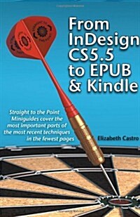 From Indesign CS 5.5 to Epub and Kindle (Paperback)