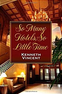 So Many Hotels, So Little Time (Paperback)