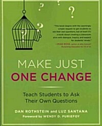 Make Just One Change: Teach Students to Ask Their Own Questions (Paperback)