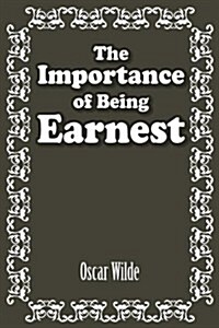 The Importance of Being Earnest (Paperback)