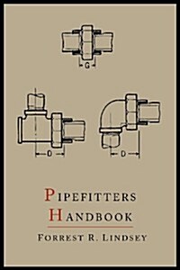 Pipefitters Handbook: Second Expanded Edition (Paperback)