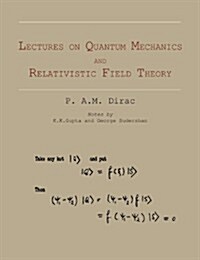 Lectures on Quantum Mechanics and Relativistic Field Theory (Paperback)