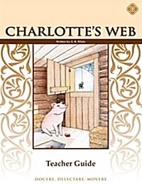 Charlottes Web, Teacher Guide (Perfect Paperback)