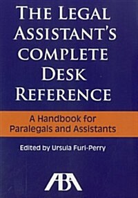 The Legal Assistants Complete Desk Reference: A Handbook for Paralegals and Assistants [With CDROM] (Paperback)