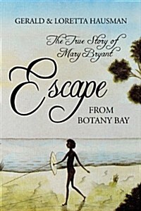 Escape from Botany Bay (Paperback)