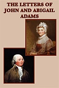 The Letters of John and Abigail Adams (Paperback)