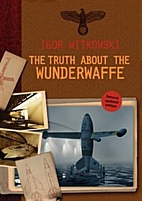 The Truth about the Wunderwaffe (Paperback)