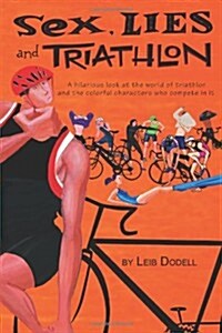 Sex, Lies and Triathlon (Paperback)