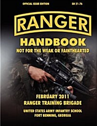 Ranger Handbook (Large Format Edition) : The Official U.S. Army Ranger Handbook SH21-76, Revised February 2011 (Paperback)