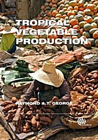 Tropical Vegetable Production (Hardcover)