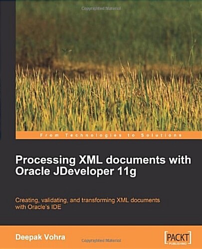 Processing XML Documents with Oracle Jdeveloper 11g (Paperback)