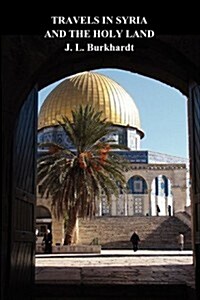 Travels in Syria and the Holy Land (Paperback)