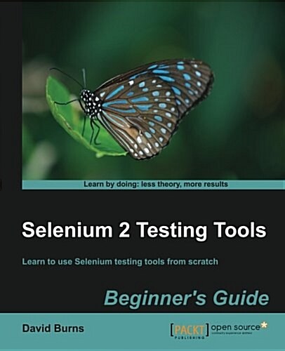 Selenium 2 Testing Tools: Beginners Guide (Paperback)