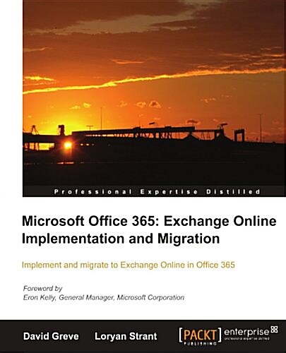 Microsoft Office 365: Exchange Online Implementation and Migration (Paperback)