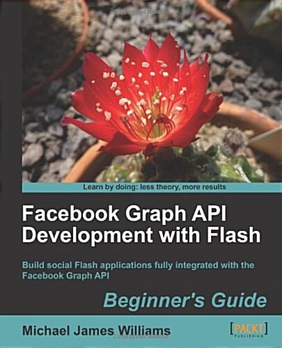 Facebook Graph API Development with Flash (Paperback)