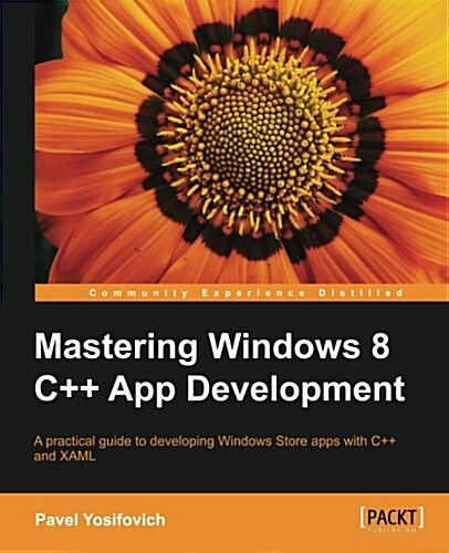 Mastering Windows 8 C++ App Development (Paperback)