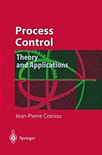 Process Control : Theory and Applications (Paperback, Softcover reprint of hardcover 1st ed. 2004)