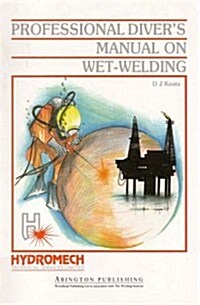 Professional Divers Manual on Wet-Welding (Paperback)