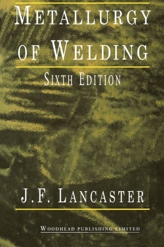 Metallurgy of Welding (Paperback, 6 ed)