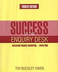 Success at the Enquiry Desk: Successful Enquiry Answering - Every Time (Paperback, 4th)