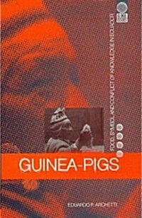 Guinea Pigs : Food, Symbol and Conflict of Knowledge in Ecuador (Paperback)