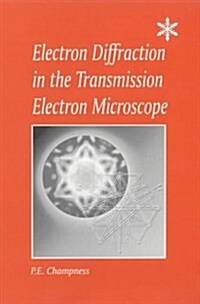 Electron Diffraction in the Transmission Electron Microscope (Paperback)