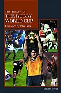 A History of the Rugby World Cup (Paperback)