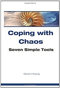 Coping with Chaos: Seven Simple Tools (Paperback)