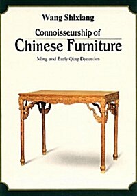 Connoisseurship of Chinese Furniture (Hardcover)