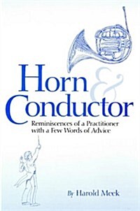 Horn and Conductor: Reminiscences of a Practitioner (Paperback)