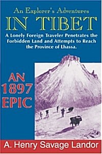 An Explorers Adventures in Tibet: A 1987 Epic (Paperback, 2)