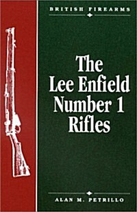 The Lee Enfield Number One Rifles (Paperback)
