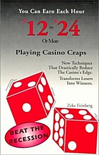 You Can Earn Each Hour $12 to $24 or More Playing Casino Craps (Paperback)