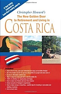 The New Golden Door to Retirement and Living in Costa Rica (Paperback, 16th)